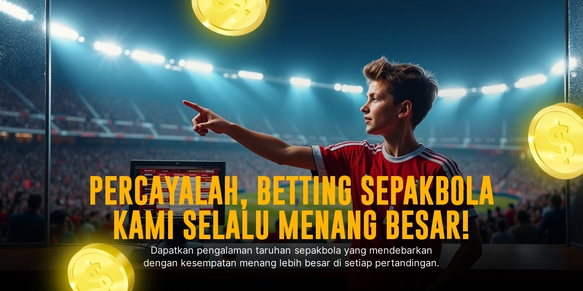 Bola: Strategi Jitu Menang Taruhan SBOBET Bola
