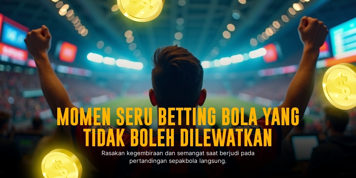 Mengupas Tuntas Live Streaming Bola: Sensasi Taruhan Yang Tak Terlupakan